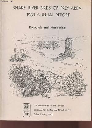 Image du vendeur pour Snake river birds of prey area : 1988 annual report Research and Monitoring. Sommaire : Post-nesting ecology of long-eared Owls in the Snake River of Prey Area - Effects of fire on soil microbial communities - etc. mis en vente par Le-Livre