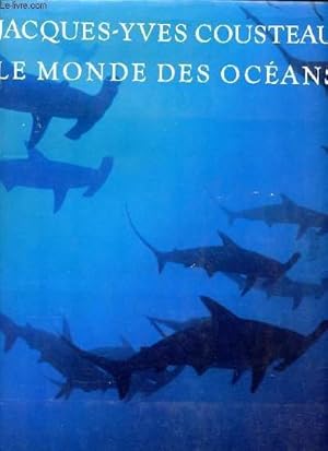 Image du vendeur pour Le monde des ocans Sommaire: L'acte de la vie, mammifres et oiseaux de mer, les trsors de l'ocan, les mers polaire. mis en vente par Le-Livre