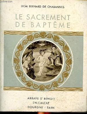 Seller image for Le sacrement de baptme Abbaye St benot en calcat Dourgne Tarn for sale by Le-Livre