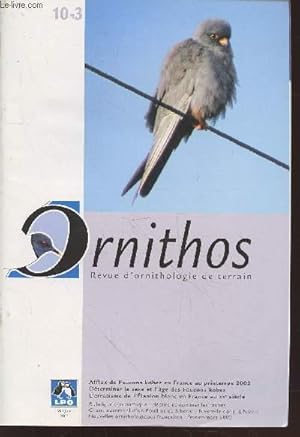 Bild des Verkufers fr Ornithos - Revue d'ornithologie de terrain N10-3 Mai-Juin 2003. Sommaire : Afflux sans prcdent de Faucons kobez en France au printemps 2002 - Dcrire et nommer les taxons - Pouillot de Sibrie, Niverolle alpine - etc. zum Verkauf von Le-Livre