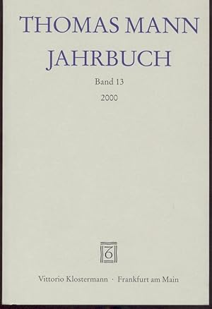 Seller image for Thomas Mann Jahrbuch. Band 13: 2000. for sale by Antiquariat Kaner & Kaner GbR