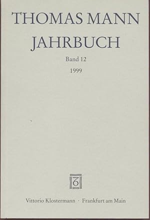 Seller image for Thomas Mann Jahrbuch. Band 12. 1999. for sale by Antiquariat Kaner & Kaner GbR