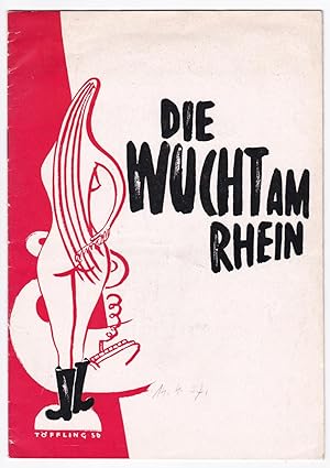 Programmheft. Die Wucht am Rhein. Satire - Die Stachelschweine, Berlin, Pfitzmann, 1957 - Berline...