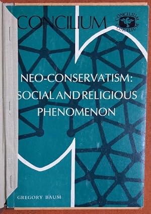 Bild des Verkufers fr Neo-Conservatism: Social and Religious Phenomenon (Concilium (Glen Rock, N.J.), V. 141.) zum Verkauf von GuthrieBooks