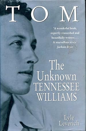 Immagine del venditore per Tom : The Unknown Tennessee Williams venduto da Pendleburys - the bookshop in the hills