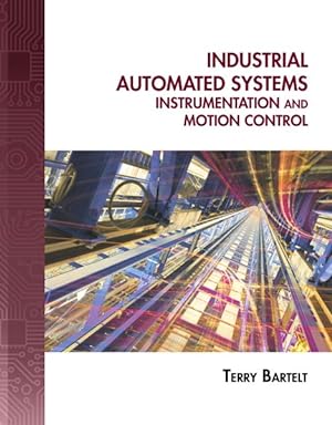 Seller image for Industrial Automated Systems : Instrumentation and Motion Control for sale by GreatBookPricesUK