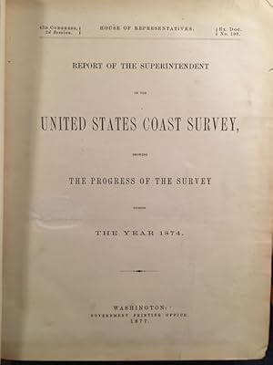 Report of the Superintendent of the United States Coast Survey, showing the Progress of the Surve...