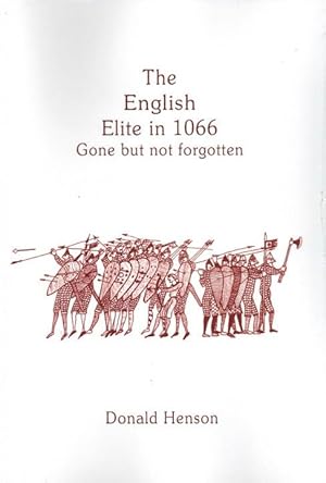 Seller image for THE ENGLISH ELITE IN 1066 : GONE BUT NOT FORGOTTEN for sale by Paul Meekins Military & History Books