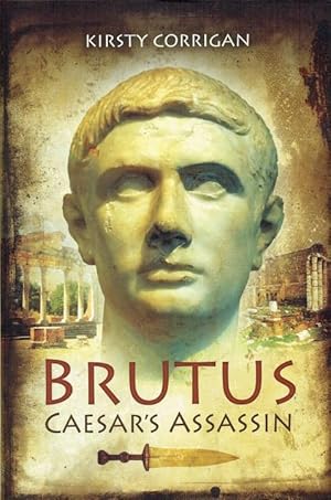 Seller image for BRUTUS : CAESAR'S ASSASSIN for sale by Paul Meekins Military & History Books