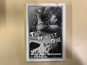 Seller image for The Wildest One The Life of Bill Davison for sale by Old Editions Book Shop, ABAA, ILAB