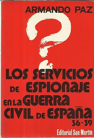 Imagen del vendedor de Los servicios de espionaje en la guerra civil espan?ola (1936-1939) (Spanish Edition) a la venta por TU LIBRO DE OCASION