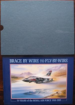 Brace by Wire to Fly-by-wire: 75 Years of the Royal Air Force 1918-1993