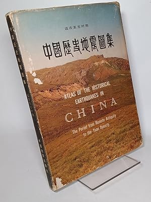 Immagine del venditore per Atlas of the Historical Earthquakes in China: The Period from Remote Antiquity to the Yuan Dynasty venduto da COLLINS BOOKS