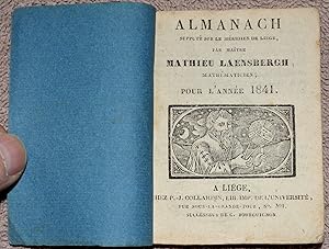Almanach supputé sur le Méridien de Liège par Maître Mathieu Laensbergh, mathématicien, pour l'an...