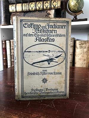 Image du vendeur pour Eskimo- und Indianermissionen auf den Eis- und Schneefeldern Alaskas. Bltter aus dem Leben des Paters Wilhelm Judge. (= Missions-Bibliothek). mis en vente par Antiquariat Seibold