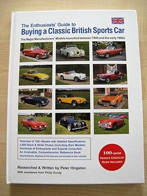 The Enthusiasts' Guide to Buying a Classic British Sports Car: The Major Manufacturers' Models La...