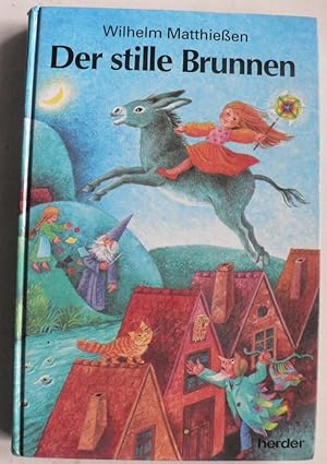 Seller image for Der stille Brunnen. Mrchen und Geschichten for sale by Antiquariat UPP