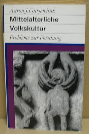Mittelalterliche Volkskultur Probleme zur Forschung. (Fundus-Bücher 101/102)