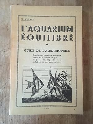 Seller image for L'aquarium quilibr, guide de l'aquariophile for sale by Librairie des Possibles