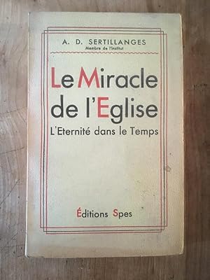 Imagen del vendedor de Le miracle de l'Eglise, l'Eternit dans le temps a la venta por Librairie des Possibles
