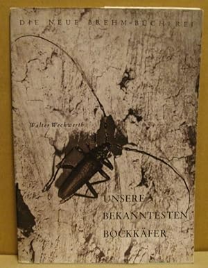 Bild des Verkufers fr Unsere bekanntesten Bockkfer und ihre Bedeutung in der Forstwirtschaft unter Bercksichtigung des Naturschutzgedankens. (Neue Brehm-Bcherei 122) zum Verkauf von Nicoline Thieme