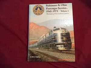 Imagen del vendedor de Baltimore & Ohio Passenger Service, 1945-1971. Volume 1. The Route of the National Limited. a la venta por BookMine