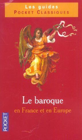 Bild des Verkufers fr Le baroque en France et en Europe zum Verkauf von Chapitre.com : livres et presse ancienne