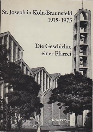 St. Joseph in Köln-Braunsfeld 1915 - 1975.