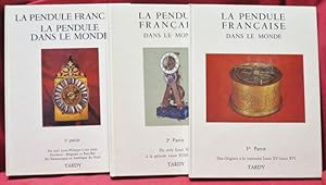 Image du vendeur pour La Pendule franaise dans le Monde. Tome I : Des Origines  la transition Louis XV-Louis XVI - Tome II : De Louis XVI  la priode Louis XVIII-Charles X - Tome III : De Louis-Philippe  nos jours. Provinces - Belgique et Pays-Bas - Iles Britanniques et Amrique du Nord (3 volumes). mis en vente par Librairie Diogne SARL