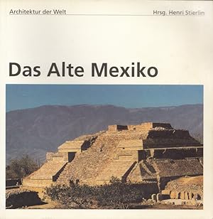 Imagen del vendedor de Das alte Mexiko. / Architektur der Welt 13 a la venta por Versandantiquariat Nussbaum