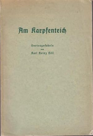 Am Karpfenteich : Vortragsfabeln / Karl Heinz Hill