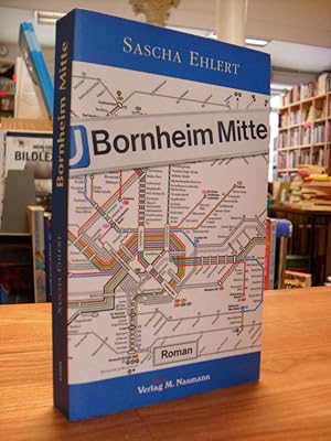 Bornheim Mitte - Roman,