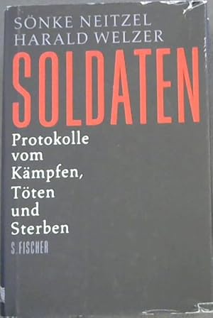 Imagen del vendedor de Soldaten: Protokolle vom Kmpfen, Tten und Sterben a la venta por Chapter 1