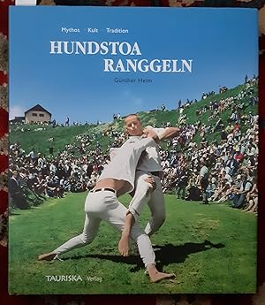Bild des Verkufers fr Hundstoa Ranggeln : Mythos, Kult, Tradition. zum Verkauf von Buchhandlung Neues Leben