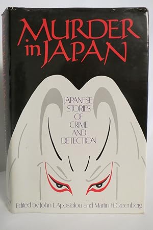 Immagine del venditore per MURDER IN JAPAN Japanese Stories of Crime and Detection (DJ protected by clear, acid-free mylar cover) venduto da Sage Rare & Collectible Books, IOBA