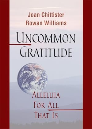 Seller image for Uncommon Gratitude : Alleluia for All That Is for sale by GreatBookPrices