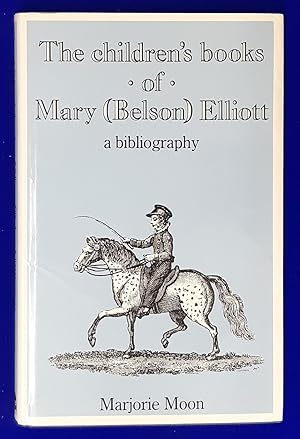 The Children's Books of Mary (Belson) Elliott: Blending Sound Christian Principles with Cheerful ...