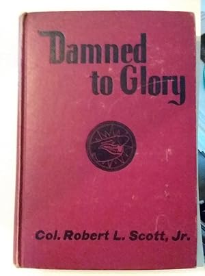 Seller image for Damned To Glory for sale by Sunnyback Books