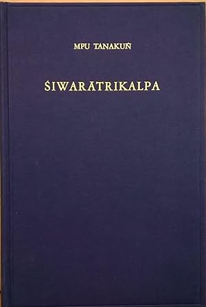 Bild des Verkufers fr Siwaratrikalpa of MPU Tanakun: An Old Javanese Poem, Its Indian Source and Balinese Illustrations zum Verkauf von Moe's Books