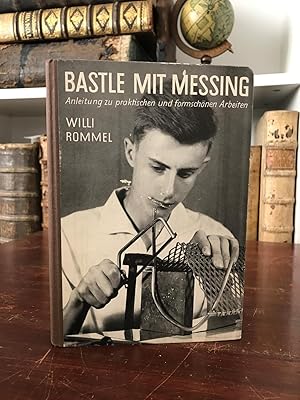 Bastle mit Messing. Anleitung zu praktischen und fromschönen Arbeiten.