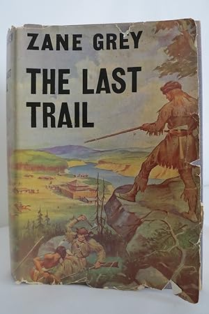 THE LAST TRAIL (DJ protected by clear, acid-free mylar cover)