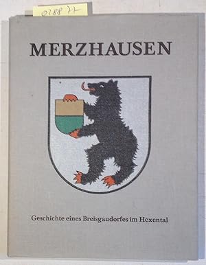 Bild des Verkufers fr Merzhausen. Geschichte eines Breisgaudorfes im Hexental. Geschichte und Kultur des Hexentals, Band 1 zum Verkauf von Antiquariat Trger