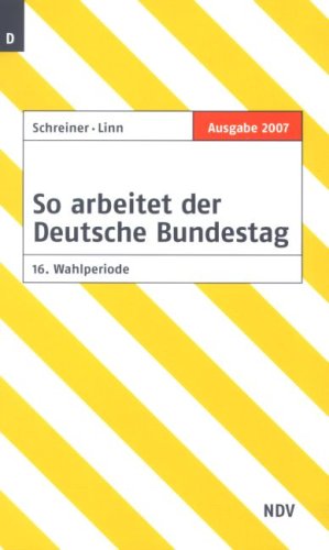 Seller image for So arbeitet der Deutsche Bundestag: 16. Wahlperiode, Ausgabe 2007 for sale by Gabis Bcherlager