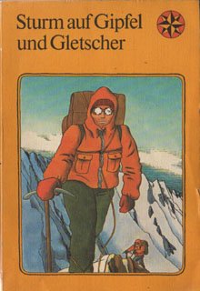 Bild des Verkufers fr Sturm auf Gipfel und Gletscher-Bergsteigergeschichten zum Verkauf von Gabis Bcherlager