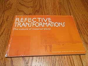 Reflective Transformations; The Culture of material waste