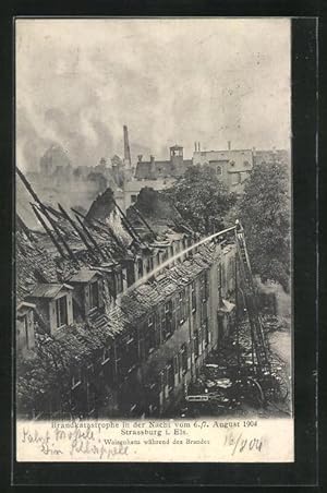 Ansichtskarte Strassburg im Elsass, Brandkatastrophe in der Nacht vom 6. /7. August 1904-Waisenha...