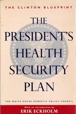 Bild des Verkufers fr The President's Health Security Plan: Health Care That's Always There zum Verkauf von Goulds Book Arcade, Sydney