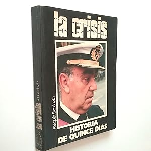 Imagen del vendedor de La crisis. Historia de quince das a la venta por MAUTALOS LIBRERA