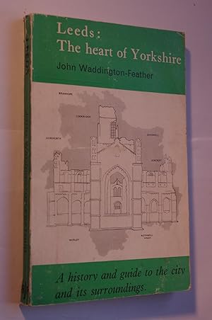 Image du vendeur pour Leeds: The Heart of Yorkshire mis en vente par Dr Martin Hemingway (Books)