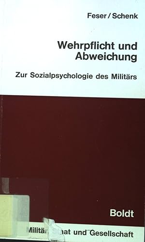 Bild des Verkufers fr Wehrpflicht und Abweichung : zur Sozialpsychologie d. Militrs. Wehrwissenschaftliche Forschungen / Abteilung Militr, Staat und Gesellschaft ; Band. 3 zum Verkauf von books4less (Versandantiquariat Petra Gros GmbH & Co. KG)